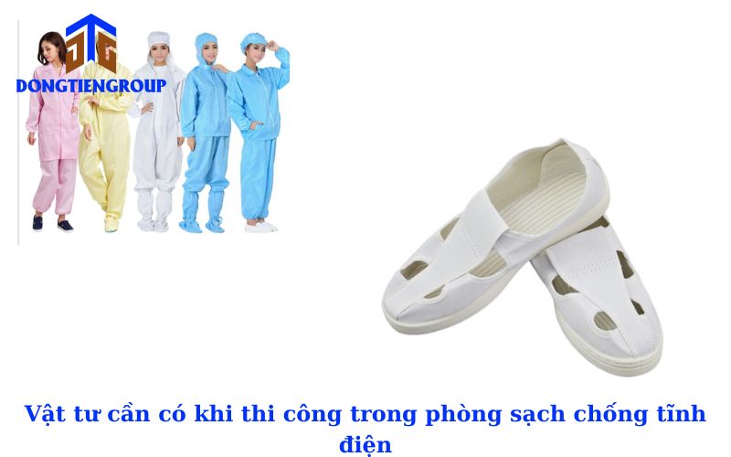 Những vật tư cần có khi làm việc trong phòng sạch là quần áo, giày,...