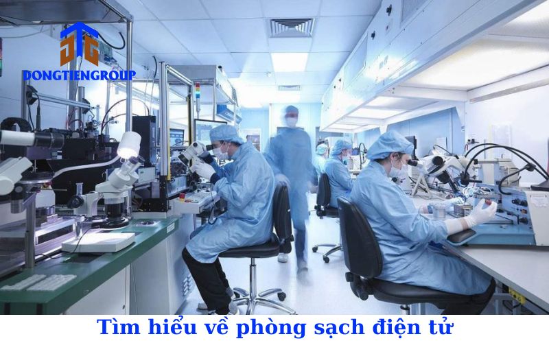 Phòng sạch điện tử được thiết kế để giảm thiểu sự hiện diện của các hạt bụi, vi sinh vật