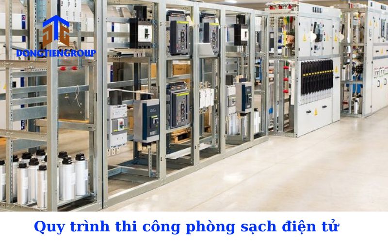 Quy trình thi công phòng sạch điện tử gồm 4 giai đoạn đó khảo sát, chuẩn bị, thi công và nghiệm thu