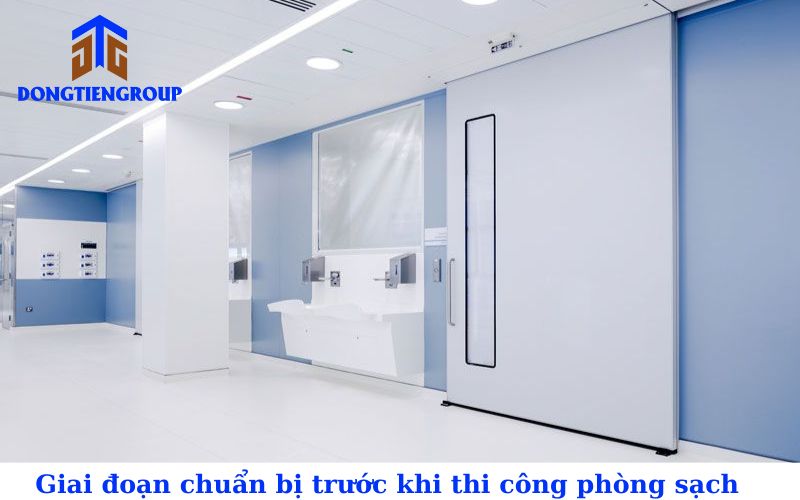 Giai đoạn trước khi thi công phòng sạch gồm khảo sát, lập kế hoạch, thiết kế phòng sạch,...