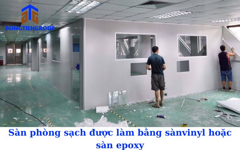 Sàn phòng sạch được làm bằng sàn vinyl hoặc sàn epoxy