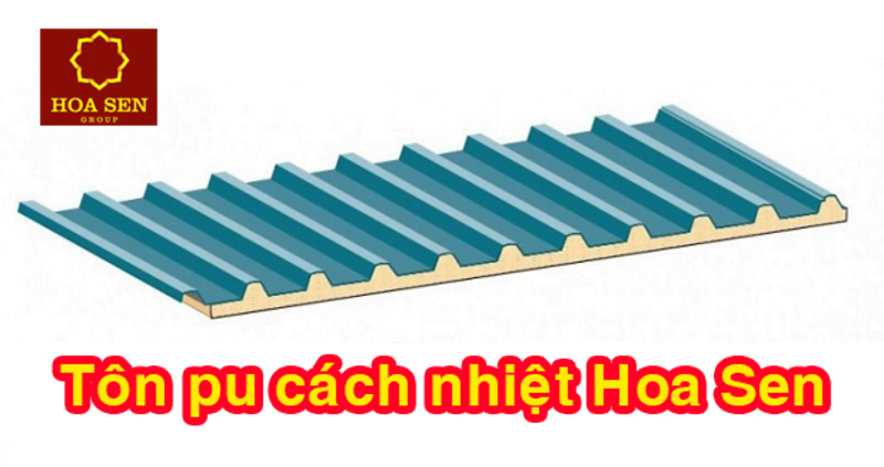 Đơn Vị Cung Cấp Tôn Xốp Và Tấm Panel 4 Tôn Pu Cách Nhiệt Hoa Sen